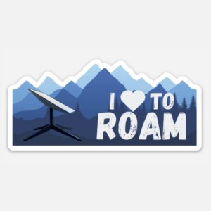 "I Love To Roam" Starlink sticker